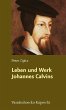Leben und Werk Johannes Calvins - Bild 1