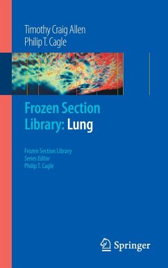 Frozen Section Library: Lung - Allen, Timothy Craig;Cagle, Philip T.