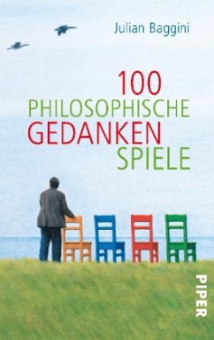 100 philosophische Gedankenspiele - Baggini, Julian