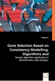 Gene Selection Based on Consistency Modelling, Algorithms and Applications