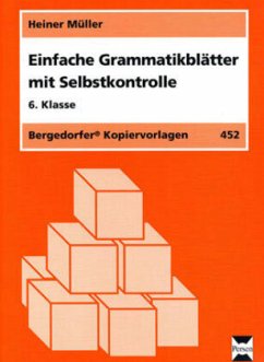 Einfache Grammatikblätter mit Selbstkontrolle, 6. Klasse - Müller, Heiner