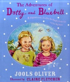 The Adventures of Dotty and Bluebell - Oliver, Jools; Fletcher, Clare