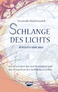 Schlange des Lichts - Melchizédek, Drunvalo