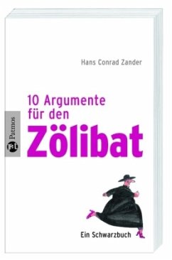 Zehn Argumente für den Zölibat - Zander, Hans Conrad