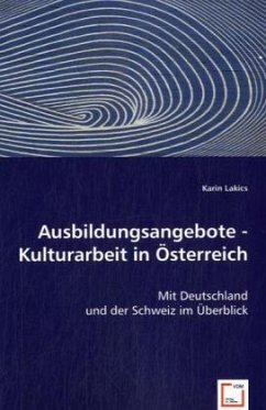 Ausbildungsangebote - Kulturarbeit in Österreich - Lakics, Karin