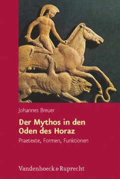 Der Mythos in den Oden des Horaz - Breuer, Johannes