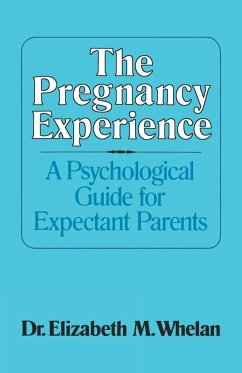 The Pregnancy Experience - Whelan, Elizabeth M.