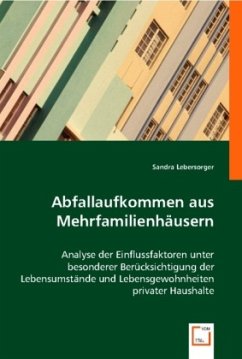 Abfallaufkommen aus Mehrfamilienhäusern - Lebersorger, Sandra