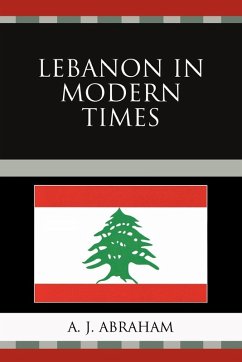 Lebanon in Modern Times - Abraham, A. J.