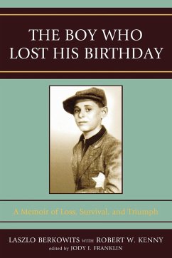 The Boy Who Lost His Birthday - Berkowits, Laszlo; Kenny, Robert W.; Franklin, Jody I.