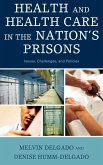 Health and Health Care in the Nation's Prisons