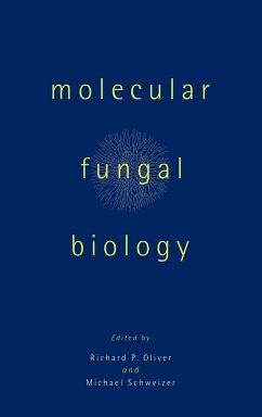 Molecular Fungal Biology - Oliver, P. / Schweizer, Michael (eds.)