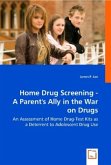 Home Drug Screening - A Parent's Ally in the War on Drugs