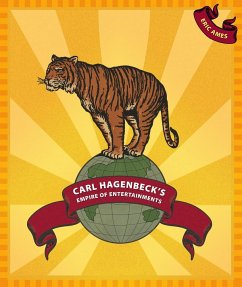 Carl Hagenbeck's Empire of Entertainments - Ames, Eric