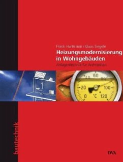 Heizungsmodernisierung in Wohngebäuden - Hartmann, Frank; Siegele, Klaus