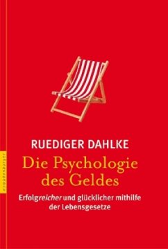 Die Psychologie des Geldes - Dahlke, Ruediger