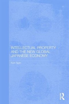 Intellectual Property and the New Global Japanese Economy - Taplin, Ruth