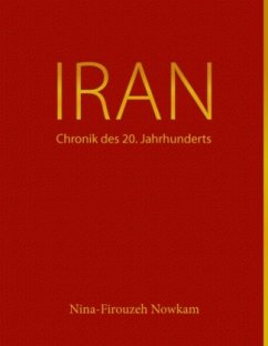 Iran - Chronik des 20. Jahrhunderts - Nowkam, Nina-Firouzeh