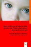 Kommunikationsanbahnung bei Kindern mit Förderschwerpunkt geistige Entwicklung