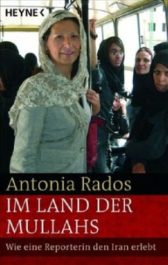 Im Land der Mullahs - Rados, Antonia