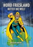 Nordfriesland rettet die Welt Nordfriesland rettet die Welt