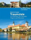 Traumziele in Tschechien, der Slowakei, Ungarn und Slowenien