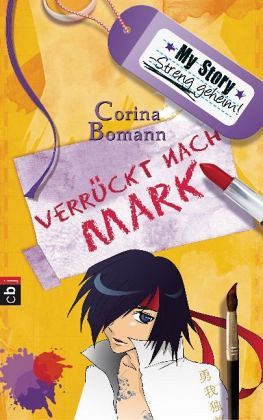 Verrückt nach Mark / My Story - Streng geheim Bd.2