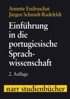Einführung in die portugiesische Sprachwissenschaft - Endruschat, Annette;Schmidt-Radefeldt, Jürgen