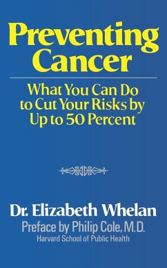 Preventing Cancer - Whelan, Elizabeth M.