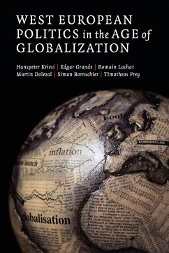 West European Politics in the Age of Globalization - Kriesi, Hanspeter; Grande, Edgar; Lachat, Romain