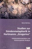 Studien zur Sündenmetaphorik in Hartmanns \&quote;Gregorius\&quote;