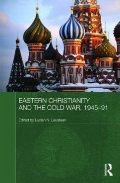 Eastern Christianity and the Cold War, 1945-91 - Leustean, Lucian (Hrsg.)