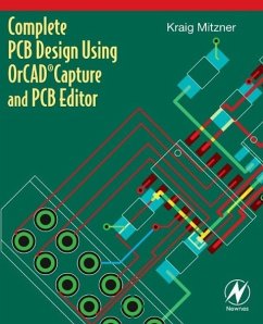 Complete PCB Design Using OrCAD Capture and PCB Editor - Mitzner, Kraig