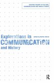 Explorations in Communication and History