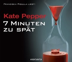 7 Minuten zu spät, 6 Audio-CDs - Pepper, Kate