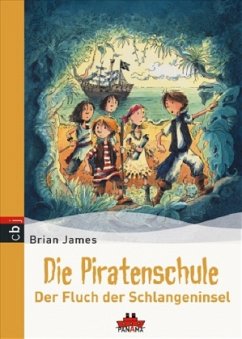 Der Fluch der Schlangeninsel / Die Piratenschule Bd.1 - James, Brian