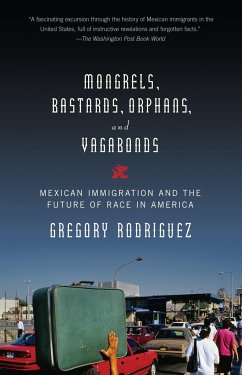 Mongrels, Bastards, Orphans, and Vagabonds - Rodriguez, Gregory