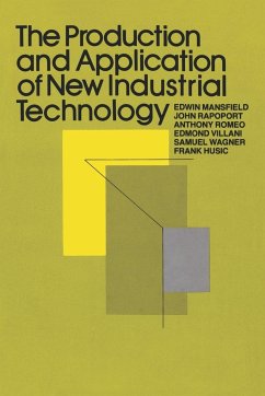 The Production and Application of New Industrial Technology - Mansfield, Edwin; Rapoport, John; Romeo, Anthony