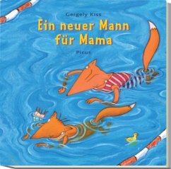 Ein neuer Mann für Mama - Kiss, Gergely