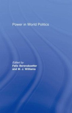 Power in World Politics - Berenskoetter, Felix / Williams, M.J. (eds.)