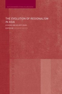 The Evolution of Regionalism in Asia - Heribert, Dieter (ed.)