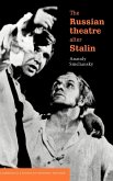 The Russian Theatre After Stalin