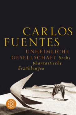 Unheimliche Gesellschaft - Fuentes, Carlos