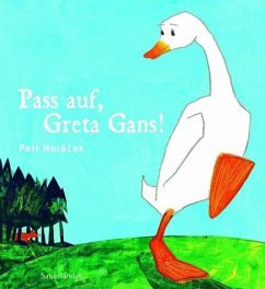 Pass auf, Greta Gans! - Horácek, Petr