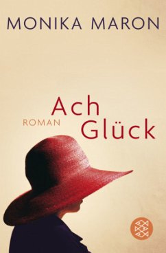 Ach Glück - Maron, Monika