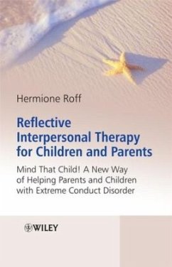Reflective Interpersonal Therapy for Children and Parents - Roff, Hermione