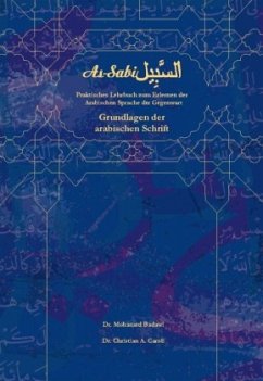 As-Sabil: Grundlagen der arabischen Schrift / As-Sabil - Badawi, Mohamed;Caroli, Christian A.