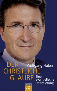 Der christliche Glaube - Huber, Wolfgang