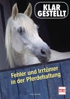 Fehler und Irrtümer in der Pferdehaltung - Schmidt, Romo