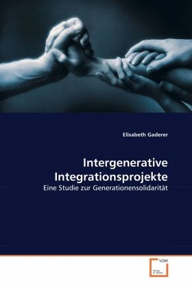 Intergenerative Integrationsprojekte Intergenerative Integrationsprojekte